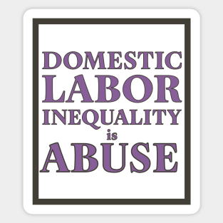 Labor inequality is abuse Sticker